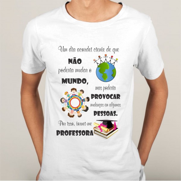Camiseta dia dos professores Ser Professora é